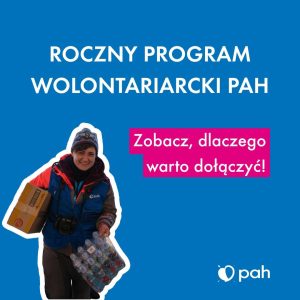 Zgłoś się do rocznego programu wolontariackiego PAH! Czekamy na Twoje zgłoszenie tylko do 1 lutego!...
