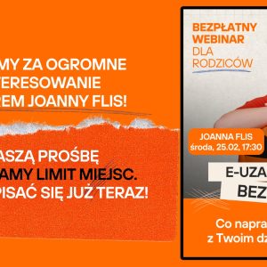 Dziękujemy za ogromne zainteresowanie webinarem Joanny Flis!...