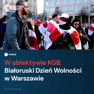 W Warszawie, a obserwowani przez Mińsk

Dziennikarz Centrum Europy rozmawiał pod...