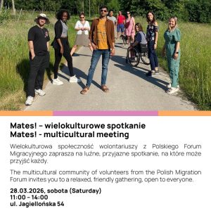 Wielokulturowa społeczność wolontariuszy z Polskiego Forum Migracyjnego zaprasza na spotkanie Mates!...