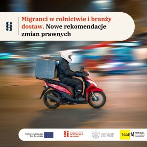 Jak poprawić warunki pracy migrantów w Polsce na przykładzie branży rolniczej i dostaw jedzenia? Nowe rekomen...