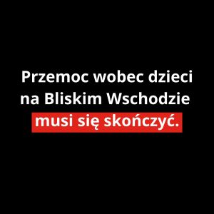 najmłodsi w krajach bliskiego wschodu coraz częściej stają się ofiarami