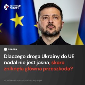 Dopóki Węgry blokowały otwarcie klastrów akcesyjnych, Francja, Niemcy, Polska, H...