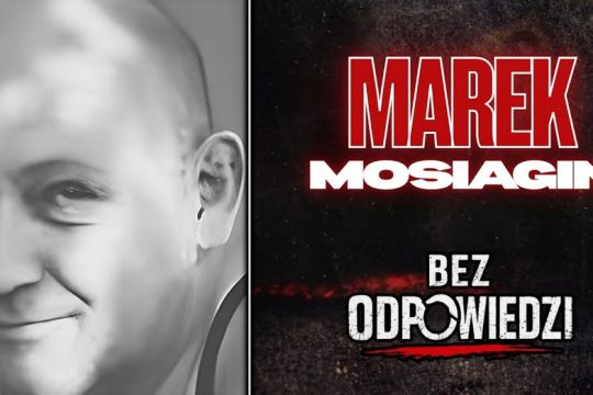 Zachęcamy do zapoznania się z reportażem poświęconym zaginięciu Pana Marka Mosia...