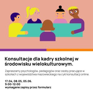 Zapraszamy psychologów, pedagogów oraz osoby pracujące w szkołach z województwa mazowieckiego na cykl konsulta...