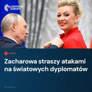 "Nie działamy z pozycji agresji!" - stwierdziła rzeczniczka rosyjskiego MSZ, po ...