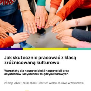 Organizujemy warsztaty nt. współpracy asystentek i asystentów międzykulturowych z nauczycielami i nauczycielka...