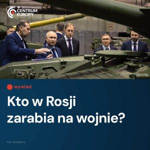 Wojna z Ukrainą sprawiła, że powstała grupa rosyjskich biznesmenów, którzy czerp...