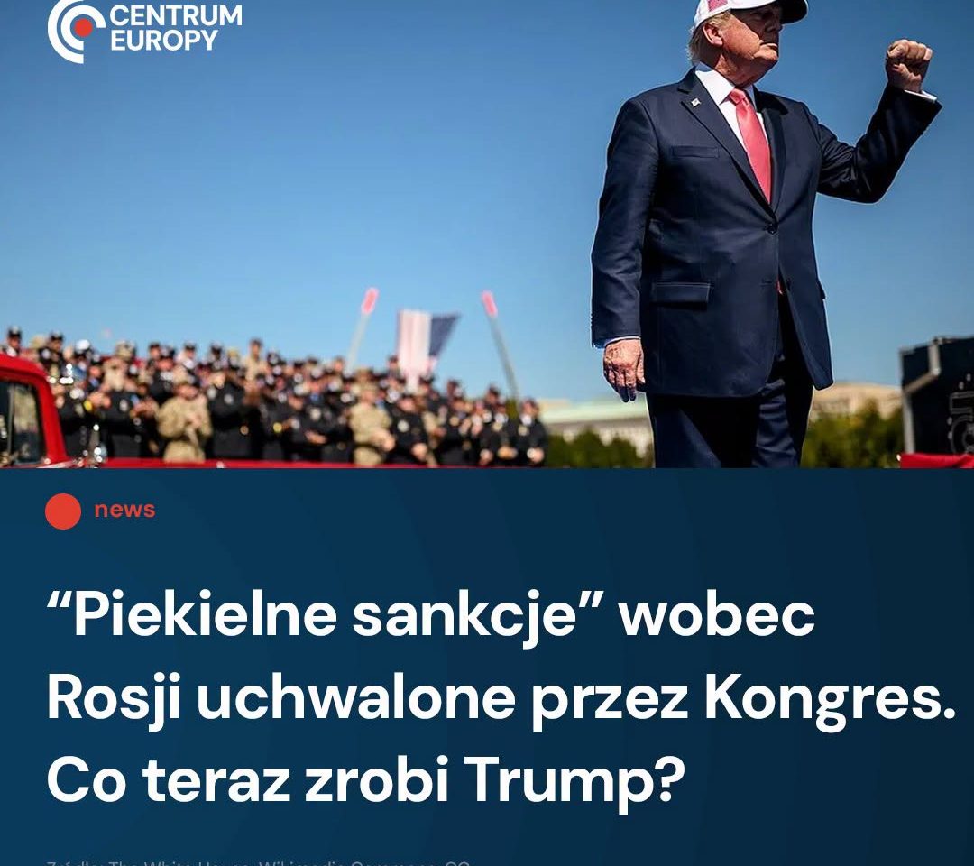 Donald Trump planuje podpisać najnowszą specjalną ustawę o sankcjach wobec Rosji…