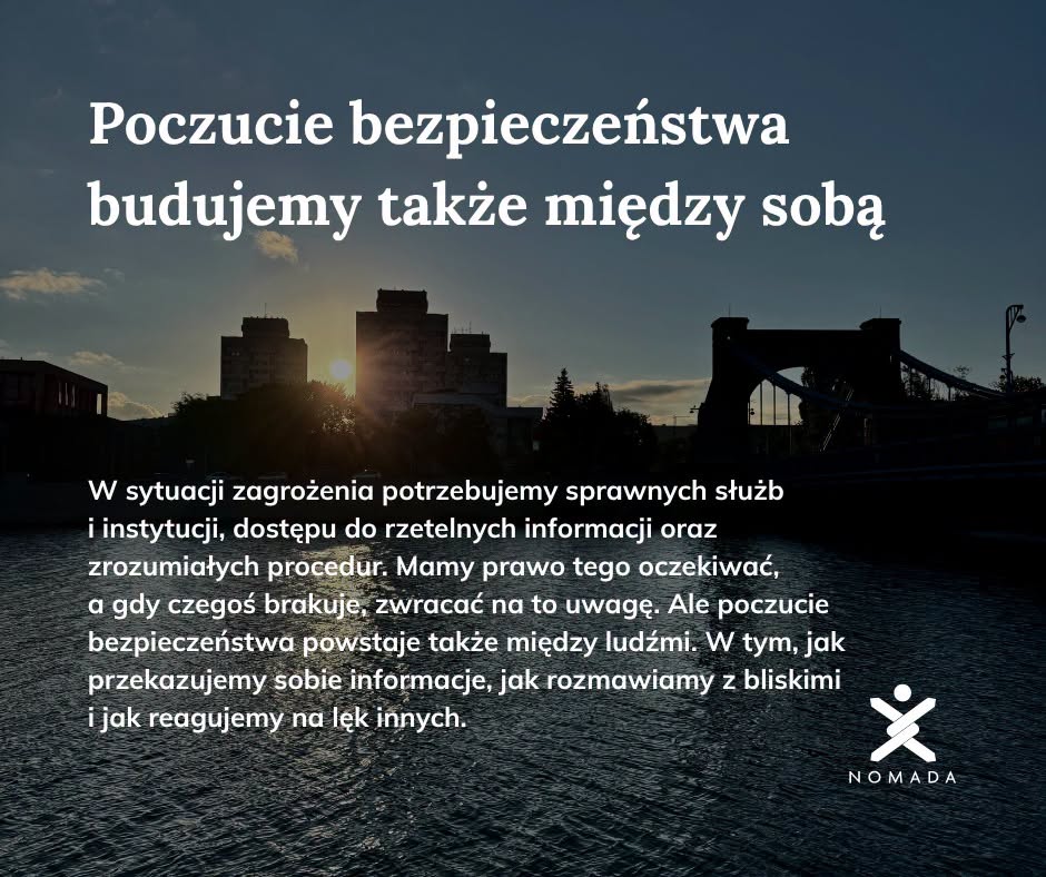 Poczucie bezpieczeństwa budujemy także między sobą…