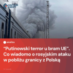 Rosyjska armia nad ranem 13 września zaatakowała zachodnią Ukrainę w pobliżu prz...