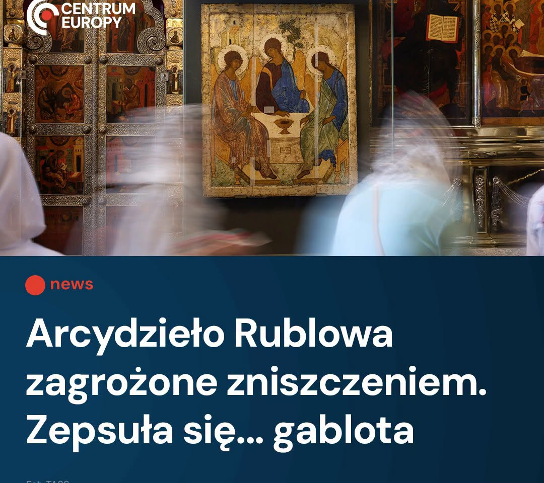 Słynna ikona Trójcy Świętej autorstwa Andrieja Rublowa od kilku miesięcy przecho…